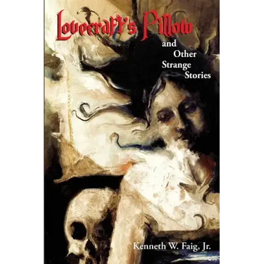 Lovecraft's Pillow and Other Strange Stories