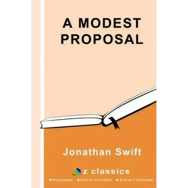 A Modest Proposal: By Jonathan Swift - Illustrated