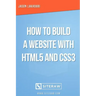 How to Build a Website with HTML5 and CSS3