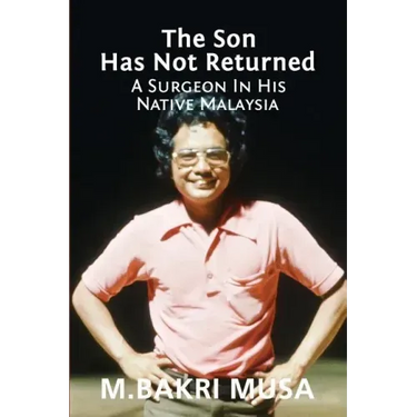 The Son Has Not Returned: A Surgeon In His Native Malaysia