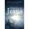 Drowning for Jesus: Compassion Fatigue in Ministry