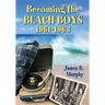 Becoming the Beach Boys, 1961-1963