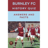Burnley FC History Quiz Answers and Facts
