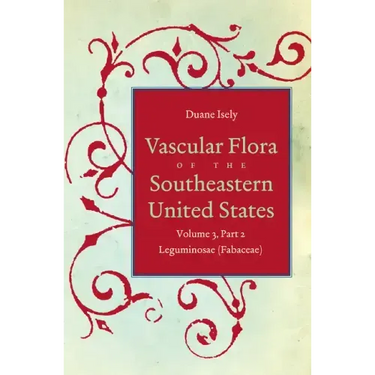 Vascular Flora of the Southeastern United States: Vol. 3, Part 2: Leguminosae (Fabaceae)