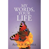 My Words, Your Life