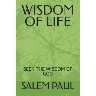 Wisdom of Life: Seek the Wisdomof God