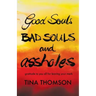 Good Souls, Bad Souls and Assholes