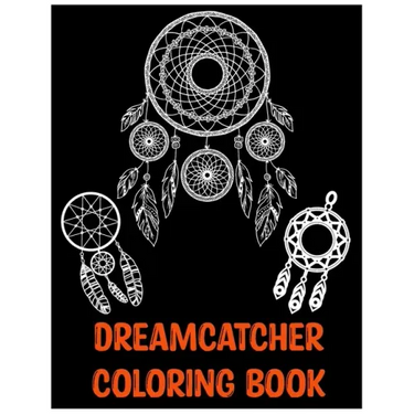 Dreamcatcher Coloring Book: An Adult Coloring Book of 25 Beautiful Native American Dream Catcher