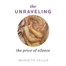 The Unraveling: The Price of Silence