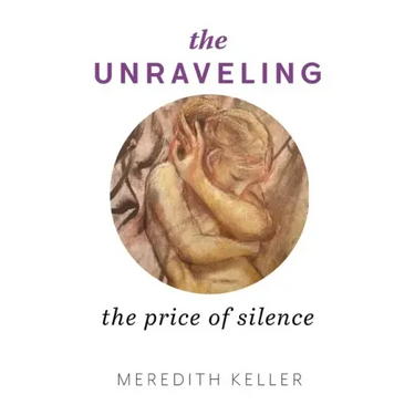 The Unraveling: The Price of Silence