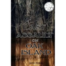 Last Assault on Oak Island
