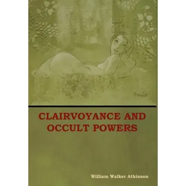 Clairvoyance and Occult Powers