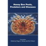 Honey Bee Pests, Predators, and Diseases