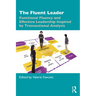 The Fluent Leader: Functional Fluency and Effective Leadership Inspired by Transactional Analysis