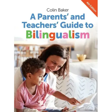A Parents' and Teachers' Guide to Bilingualism