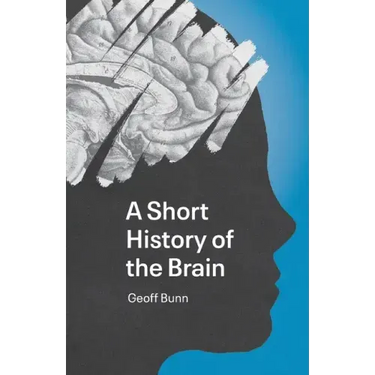 A Short History of the Brain
