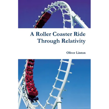 A Rollercoaster Ride Through Relativity