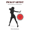 Pickup Artist: Blast Your Game Into The Stratosphere