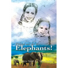 Watch Out for the Elephants!