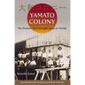 Yamato Colony: The Pioneers Who Brought Japan to Florida