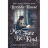 May Fate Be Kind