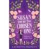 Susan, You're The Chosen One: Welcome To Midlife Magic: Book One