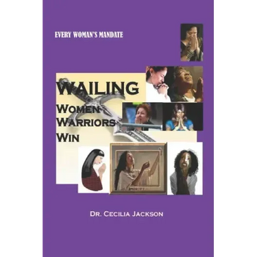 Wailing Women Warriors Win: Prayer That Yields Results