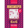 Sudoku Minesweeper - 200 Easy to Medium Puzzles 6x6 (Volume 1)