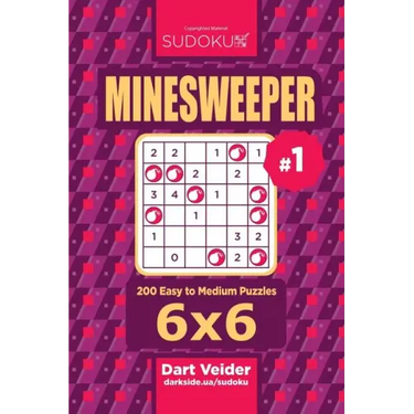 Sudoku Minesweeper - 200 Easy to Medium Puzzles 6x6 (Volume 1)