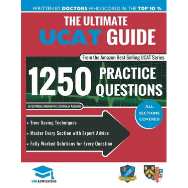 The Ultimate UCAT Guide: Fully Worked Solutions, Time Saving Techniques, Score Boosting Strategies, 2020 Edition, UniAdmissions