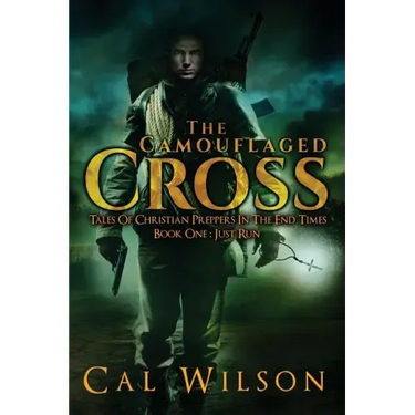 The Camouflaged Cross: Tales Of Christian Preppers In The End Times