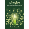 Afterglow: Moving Beyond the Pain of Loss and Grief