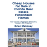 Cheap Houses for Sale in Florida Real Estate Foreclosed Homes: How to Invest in Real Estate Wholesaling Houses & REO Properties