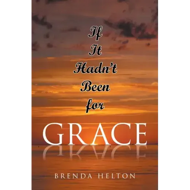 If It Hadn't Been for Grace