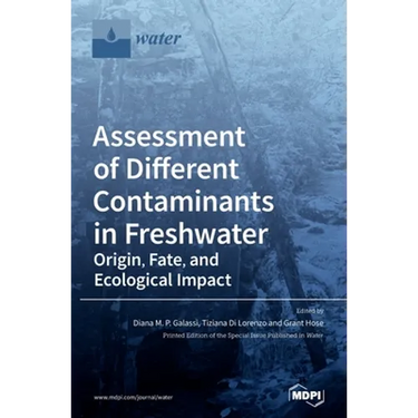 Assessment of Different Contaminants in Freshwater: Origin, Fate, and Ecological Impact