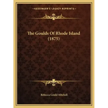 The Goulds Of Rhode Island (1875)