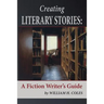 Creating Literary Stories: A Fiction Writer's Guide