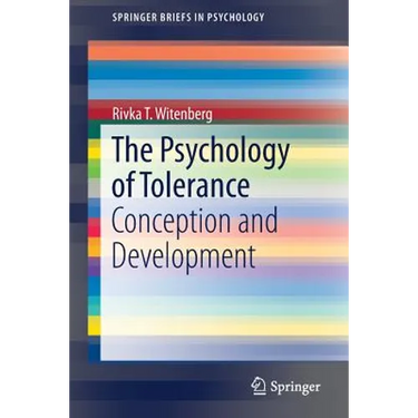 The Psychology of Tolerance: Conception and Development