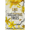 Like the Sassafras Trees: a small-town, slow burn, romantic suspense