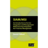 Siam/Msi: An Introduction to Service Integration and Management/Multi-sourcing Integration for IT Service Management