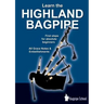 Learn the Highland Bagpipe - first steps for absolute beginners: All Grace Notes & Embellishments