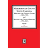 Marlborough County, South Carolina Minutes of the County Court, 1785-1799 and Minutes of the Court of Ordinary, 1791-1821