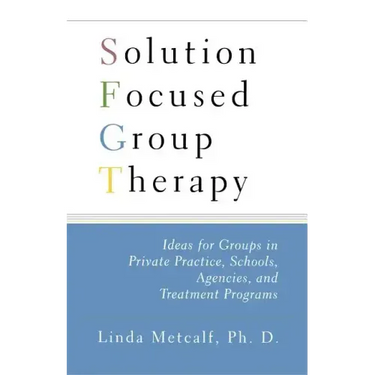 Solution Focused Group Therapy