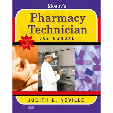Mosby's Pharmacy Technician Lab Manual Revised Reprint
