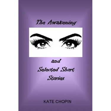 The Awakening and Selected Short Stories