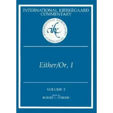 International Kierkegaard Commentary Volume 3: Either/Or, I