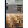 Moral Education: Its Laws and Methods
