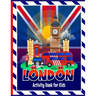London Activity Book for Kids: Fun activities including colouring in, puzzles, drawing, wordsearches, mazes & London themed facts for children to lear