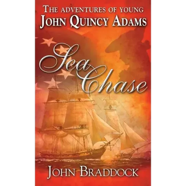 The Adventures of Young John Quincy Adams: Sea Chase