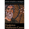 The First Fruits of Prayer: A Forty-Day Journal Through the Canon of St. Andrew